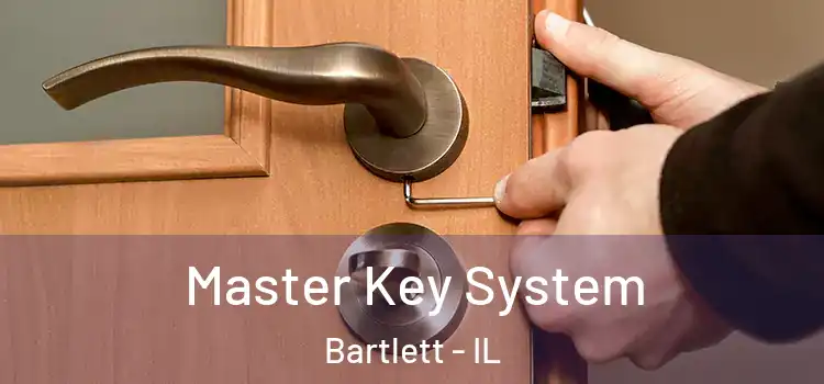  Master Key System Bartlett - IL