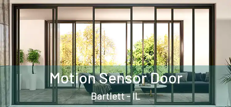  Motion Sensor Door Bartlett - IL