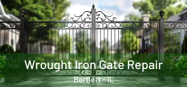 Wrought Iron Gate Repair Bartlett - IL